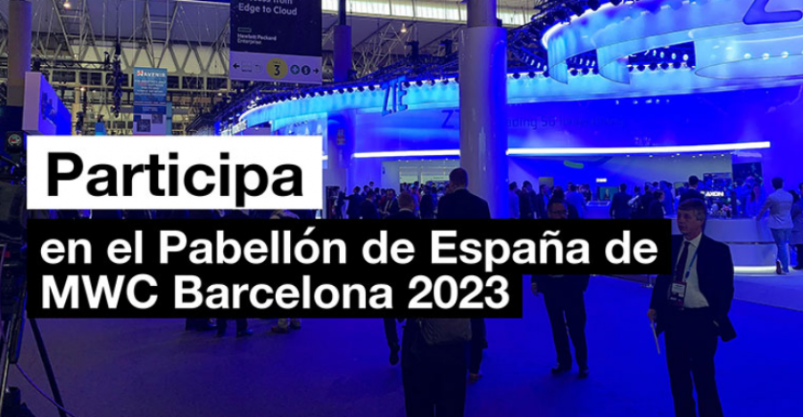 2022 08 01 15 30 56 Red.es selecciona 48 empresas para integrar el Pabellón España en MWC Barcelona